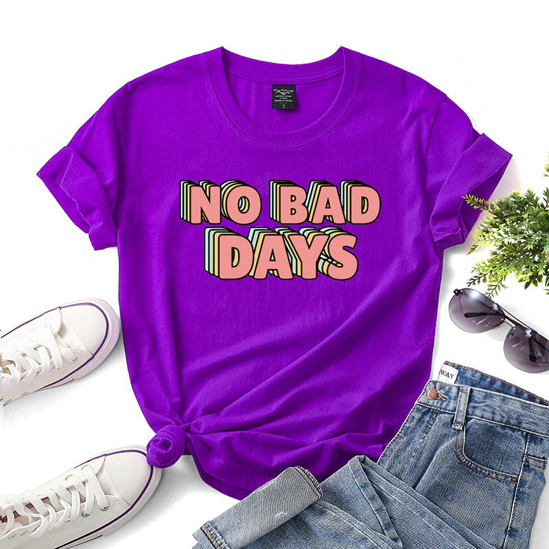 No Bad Days Women’s Cotton T-Shirt – Casual Positive Print Tee