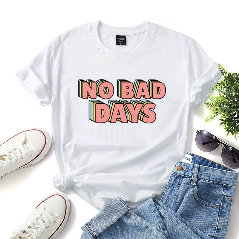 No Bad Days Women’s Cotton T-Shirt – Casual Positive Print Tee